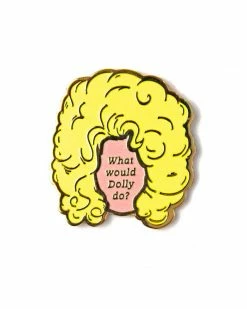 GAYPIN' What Would Dolly Do? Pin Pins + Patches