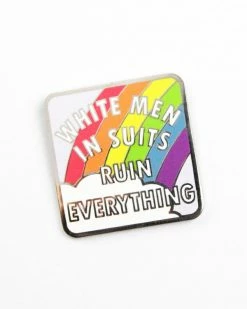 Hand Over Your Fairy Cakes White Men In Suits Ruin Everything Pin Enamel Pins + Buttons