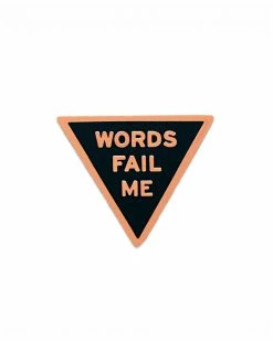 Word For Word Factory Pins + Patches Words Fail Me Pin