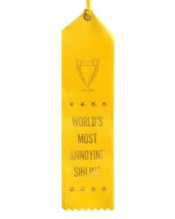 Boldfaced Goods World's Most Annoying Sibling Award Ribbon Unique Gifts + Fun Finds