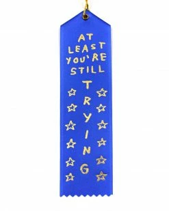 Adam J. Kurtz At Least You're Still Trying Award Ribbon - Blue
