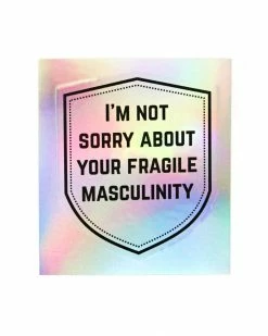 Hand Over Your Fairy Cakes I'm Not Sorry About Your Fragile Masculinity Holographic Sticker Stickers + Decals