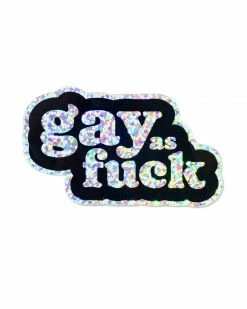 The Third Arrow Gay As Fuck Holographic Sticker