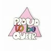 Ash + Chess Proud To Be Queer Sticker