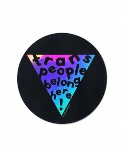 Ash + Chess Trans People Belong Here! Holographic Sticker