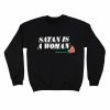 Rosehound Apparel Satan Is A Woman Unisex Crewneck Sweatshirt Graphic Tees + Long Sleeves