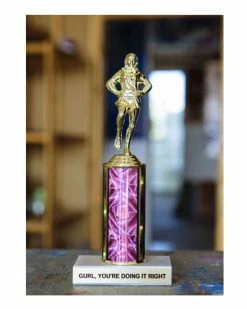 Frog And Toad Press Unique Gifts + Fun Finds Gurl, You're Doing It Right Trophy